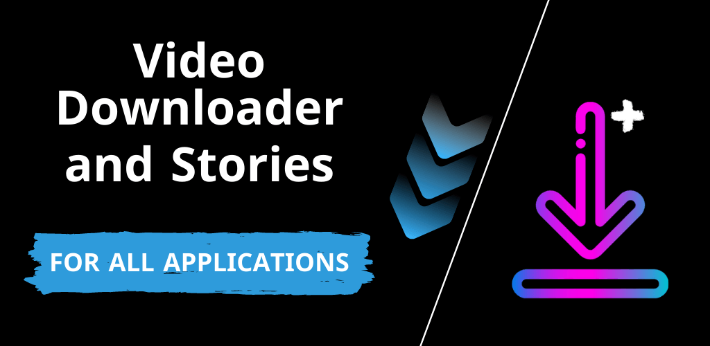 video-downloader-and-stories-Mod APK